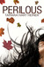 Perilous (Perilous, #1) by Tamara Hart Heiner