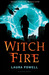 Witch Fire (Burn Mark, #2) by Laura Powell