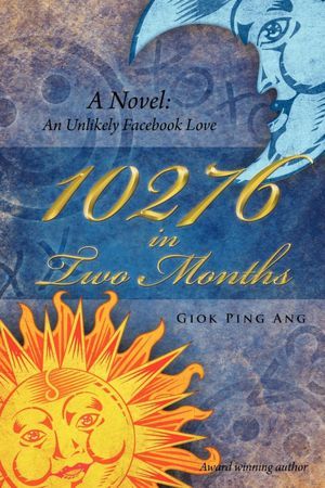 Descargar libros electrónicos en línea 10276 in Two Months : A Novel: An Unlikely Facebook Love