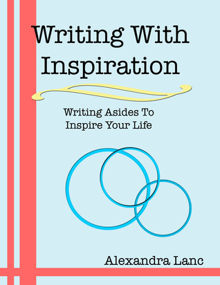 writing-with-inspiration-writing-asides-to-inspire-your-life