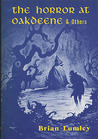 The Horror at Oakdeene and Others cover