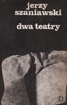 Dwa Teatry: Komedia W Trzech Aktach