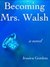 Becoming Mrs. Walsh by Jessica Gordon