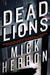 Dead Lions (Slough House, #2) by Mick Herron