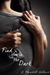 Find You in the Dark (Find You in the Dark, #1) by A. Meredith Walters