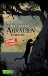 Arkadien erwacht (Arkadien, #1)