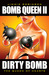Bomb Queen II Dirty Bomb The Queen of Hearts by Jimmie Robinson