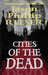 Cities of the Dead by Jason Phillip Reeser