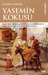 Yasemin Kokusu by Gilbert Sinoué