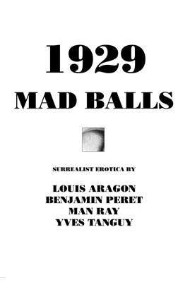 1929 and Mad Balls: Surrealist Erotica Libros gratis en descargas torrent
