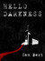 Hello Darkness by Sam Best