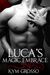 Luca's Magic Embrace (Immortals of New Orleans, #2) by Kym Grosso