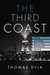 The Third Coast When Chicago Built the American Dream by Thomas Dyja