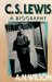 C.S. Lewis A Biography by A.N. Wilson