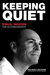 Keeping Quiet The Autobiography by Paul Nixon