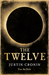 The Twelve (The Passage, #2) by Justin Cronin