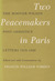 Two Peacemakers in Paris The Hoover-Wilson Post-Armistice Letters, 1918-1920 by Frances William O'Brien