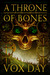A Throne of Bones (Arts of Dark and Light, #1) by Vox Day