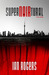 SuperNOIRtural Tales by Ian Rogers