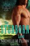 The Stubborn Lord (Dragon Lords, #6)