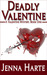 Deadly Valentine by Jenna Harte