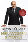 Cold Hard Truth On Men, Women and Money by Kevin O'Leary Cold Hard Truth On Men, Women and Money by Kevin O'Leary