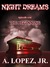Night Dreams (The Beginning, Episode #1) by A. Lopez Jr.