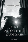 Just Another Sunday: A Novel