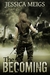 The Becoming (The Becoming, #1) by Jessica Meigs