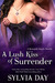 A Lush Kiss of Surrender (Renegade Angels, #2.5) by Sylvia Day