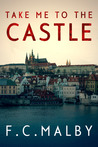Take Me to the Castle