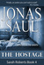 The Hostage (Sarah Roberts, #4) by Jonas Saul