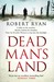 Dead Man's Land (Dr John Watson, #1) by Robert Ryan