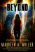 Beyond by Maureen A. Miller