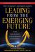 Leading from the Emerging Future: From Ego-System to Eco-System Economies