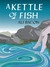 A Kettle of Fish by Ali Bacon