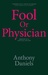 Fool or Physician: The Memoirs of a Sceptical Doctor