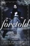Foretold: 14 Tales of Prophecy and Prediction cover