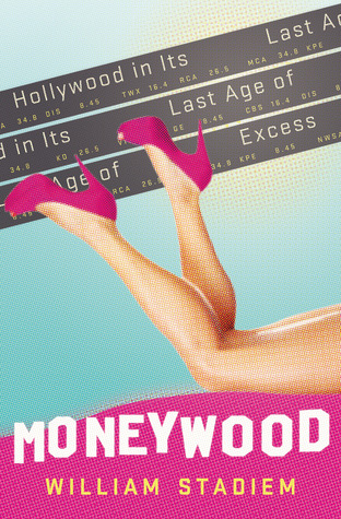 moneywood-hollywood-in-its-last-age-of-excess