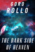 The Dark Side of Heaven by Gord Rollo