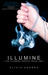 Illumine (Illumine, #1) by Alivia Anders