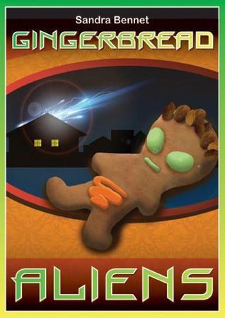 Gingerbread Aliens by Sandra Bennett