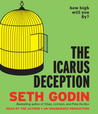 The Icarus Deception: How High Will You Fly? cover
