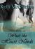 What the Heart Needs (Soulmate, #2) by Kelli McCracken