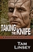 Taking the Knife (Botanicaust) by Tam Linsey