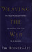 Weaving the web The Past, Present and Future of the World Wide Web by its Inventor by Tim Berners-Lee