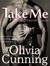 Take Me (One Night with Sole Regret, #3) by Olivia Cunning