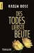 Des Todes liebste Beute by Karen Rose