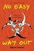 No Easy Way Out (No Safety in Numbers, #2) by Dayna Lorentz