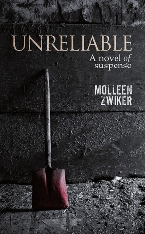 Unreliable: A novel of suspense